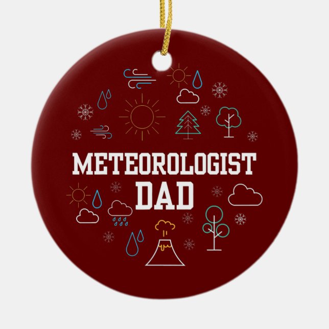 Meteorologist Dad Job Weather Meteorology Ceramic Ornament (Front)