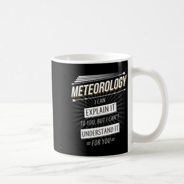 Meteorologist Gift Funny Design With Meteorology Coffee Mug (Right)