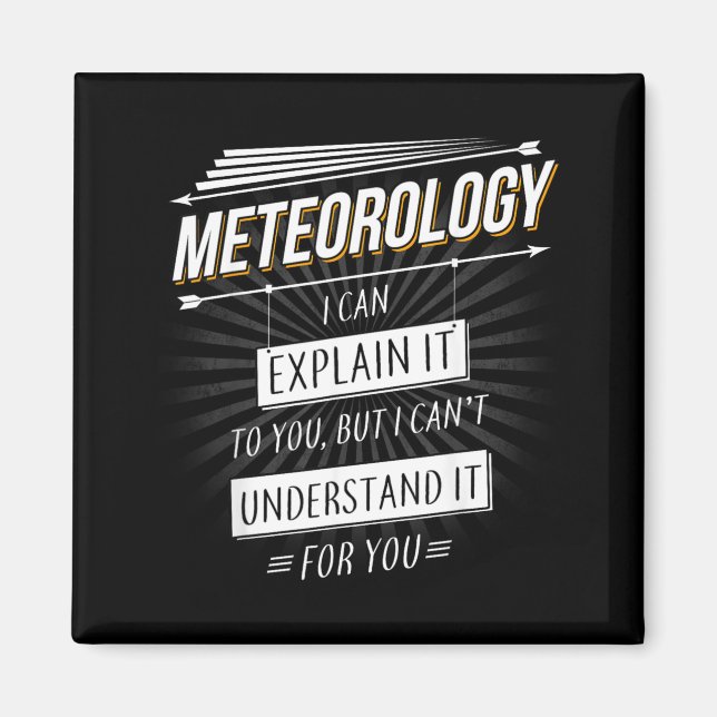 Meteorologist Gift Funny Design With Meteorology Magnet (Front)
