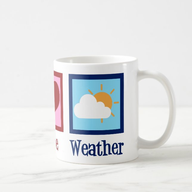 Meteorologist Peace Love Weather Coffee Mug (Right)