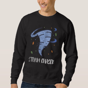 Meteorologist Weather Meteorology Storm Chaser Tor Sweatshirt