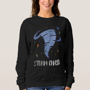 Meteorologist Weather Meteorology Storm Chaser Tor Sweatshirt