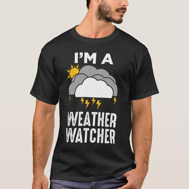 Meteorologist Weather Weatherman Meteorology T-Shirt (Front)