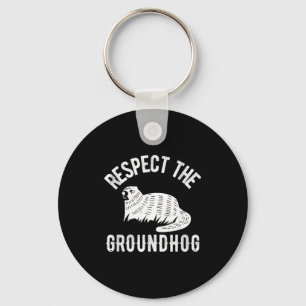 Meteorology Funny Respect The Groundhog Day Holida Key Ring