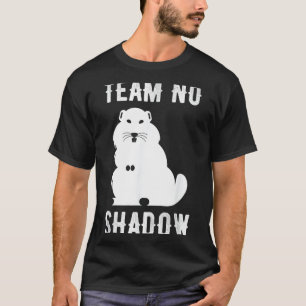 Meteorology Funny Team No Shadow Groundhog 2022 _2 T-Shirt