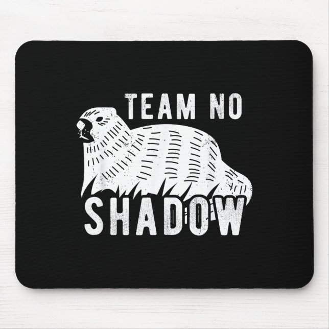 Meteorology Funny Team No Shadow Groundhog 2022  Mouse Pad (Front)