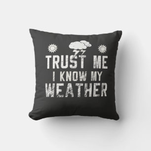 Meteorology -  I Know My Weather Cushion