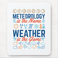 Meteorology Is the Name Weather Is the Game