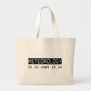Meteorology It Is Large Tote Bag
