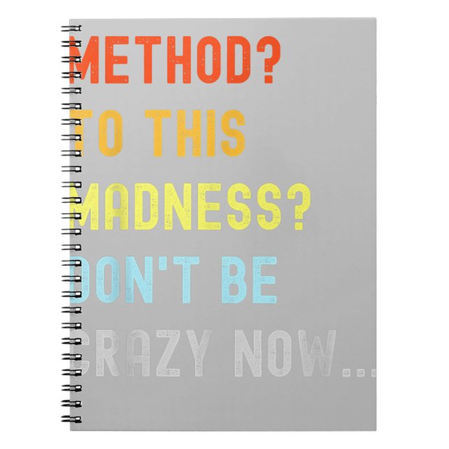 Method To Madness Engineer Mechanic Coder Notebook (Front)