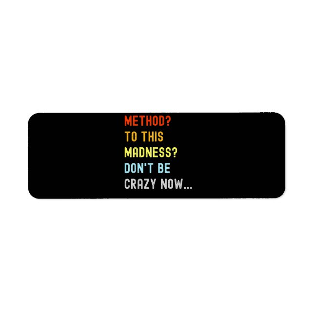 Method To Madness Engineer Mechanic Coder Return Address Label (Front)