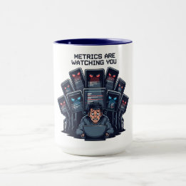 Metrics are Watching You Game Marketer Mug