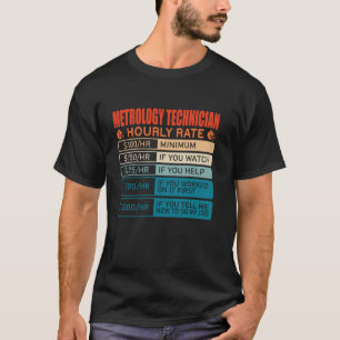 Metrology Technician Vintage Hourly Rate T-Shirt