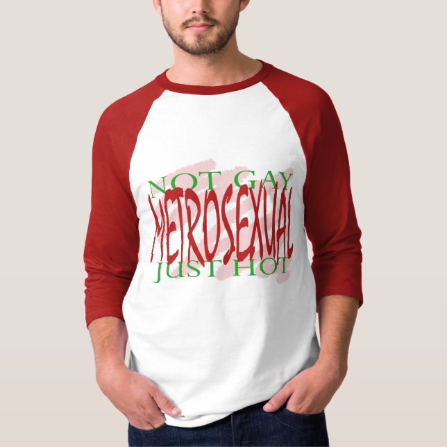 Metrosexual T-Shirt (Front)