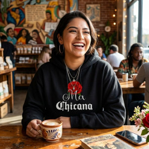 MexChicana Chicana Hoodie