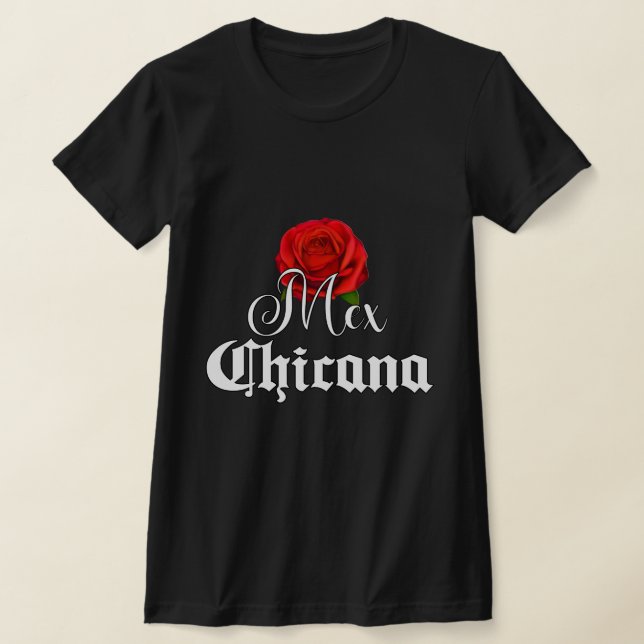 MexChicana Chicana Shirt tshirt (Laydown)