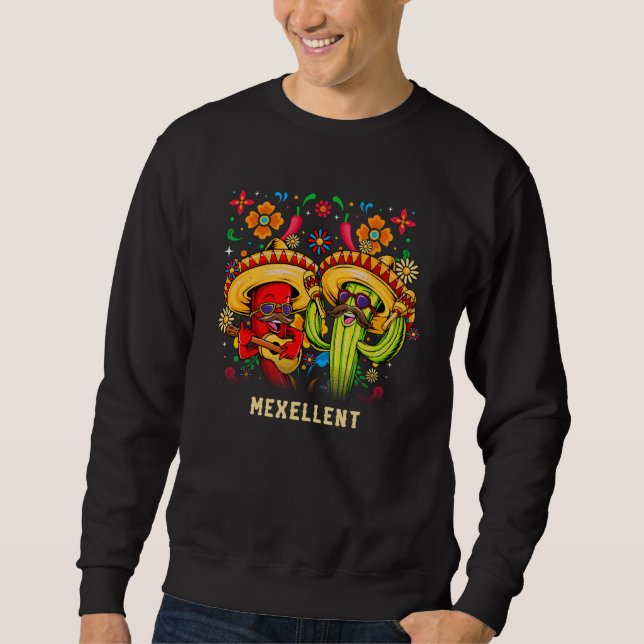 Mexellent Mexican Humor Mexico Cinco De Mayo Fiest Sweatshirt (Front)