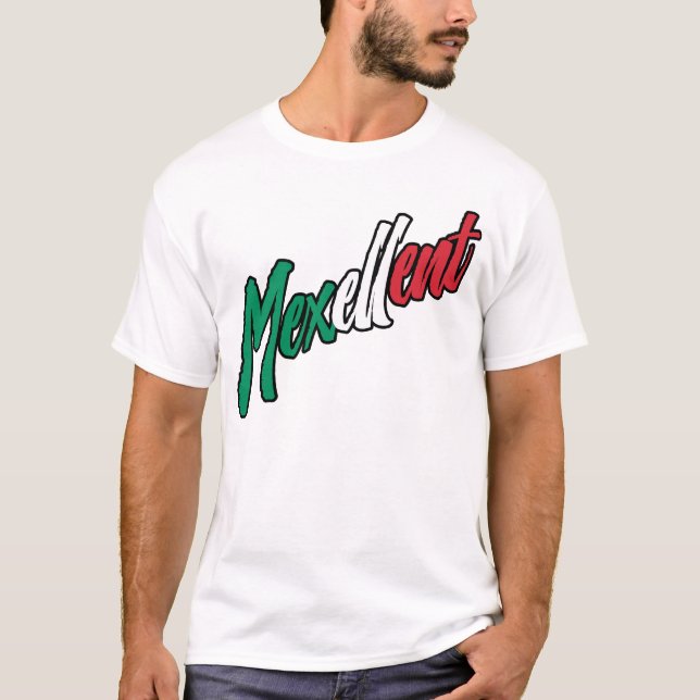 Mexellent - Mexico and Mexican pride T-Shirt (Front)