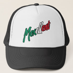 Mexellent - Mexico and Mexican pride Trucker Hat