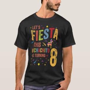 Mexican 8th Birthday Lets Fiesta This Muchachito I T-Shirt