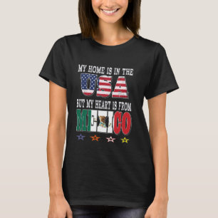 Mexican American Patriot Heart is from Mexico USA  T-Shirt
