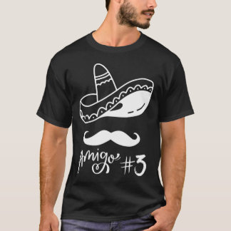 Mexican Amigo #3 Group Matching Cinco De Mayo - Ha T-Shirt