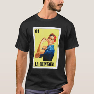 Mexican Bingo Lottery  Mexican Lottery La Chingona T-Shirt