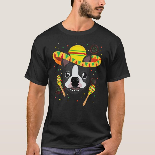 Mexican Boston Terrier Bostie Dog  Cinco De Mayo T-Shirt (Front)