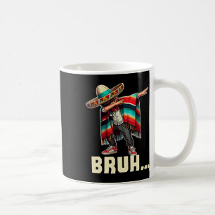 Mexican Boy Dabbing Bruh Poncho Funny Cinco De May Coffee Mug