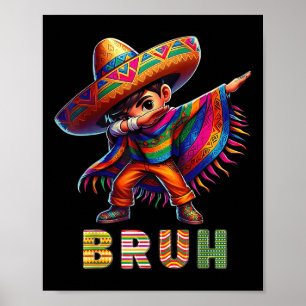 Mexican Boy Dabbing Poncho Cinco De Mayo Funny Bru Poster