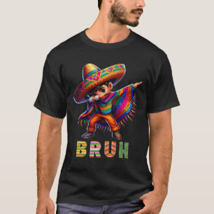 Mexican Boy Dabbing Poncho Cinco De Mayo Funny Bru T-Shirt