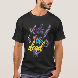 Mexican Chicken Rabbit Dog Lizard Parrot Day Of Th T-Shirt