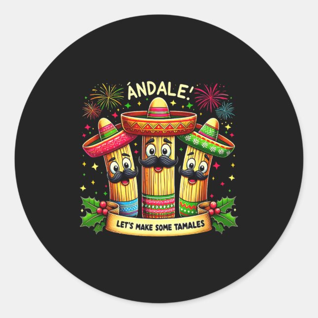 Mexican Christmas Tamale Ándale Let’s Make Some Ta Classic Round Sticker (Front)