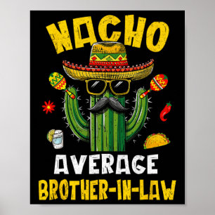 Mexican Cinco De Mayo Nacho Average Brother-in-law Poster