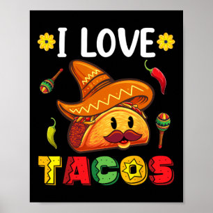 Mexican Cinco De Mayo Shirt I Love Tacos Poster