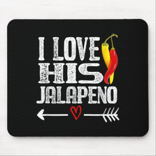 Mexican Couple Cinco De Mayo I Love His Jalapeno Mouse Pad