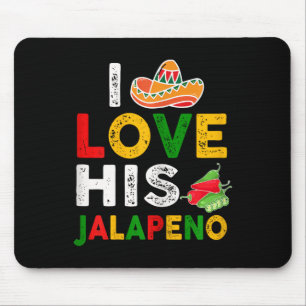 Mexican Couple Cinco De Mayo Woman I Love His Jala Mouse Pad