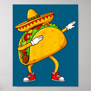 Mexican dabbing taco funny cinco de mayo  poster