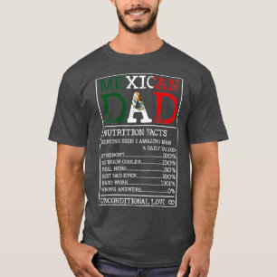 Mexican Dad Nutrition Facts Funny Mexico Fathers T-Shirt