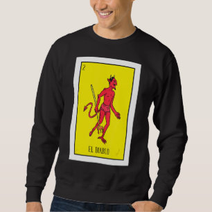 Mexican Devil Lottery The Devil Card Mexican Lott Sweatshirt