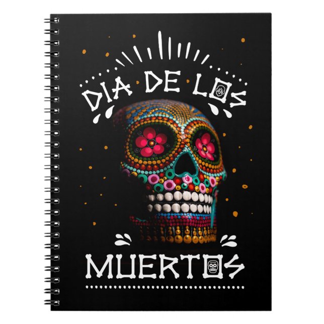 Mexican Dia of the Dead Skeleton Art Death Art Notebook (Front)