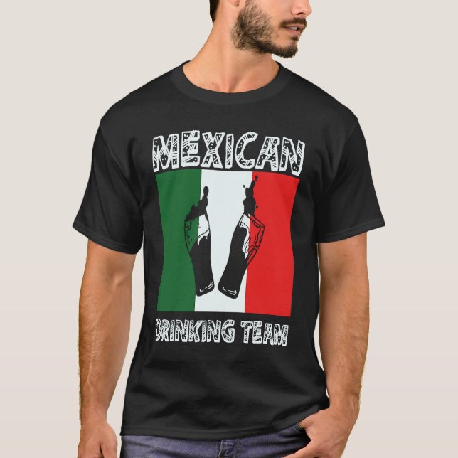 Mexican Drinking Team Apparel T-Shirt (Front)