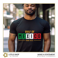 Mexican Flag Gulf of Mexico Since 1672 Typography