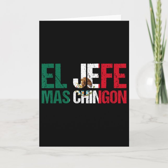 Mexican Flag Pride Cinco De Mayo El Jefe Mas Ching Card (Front)