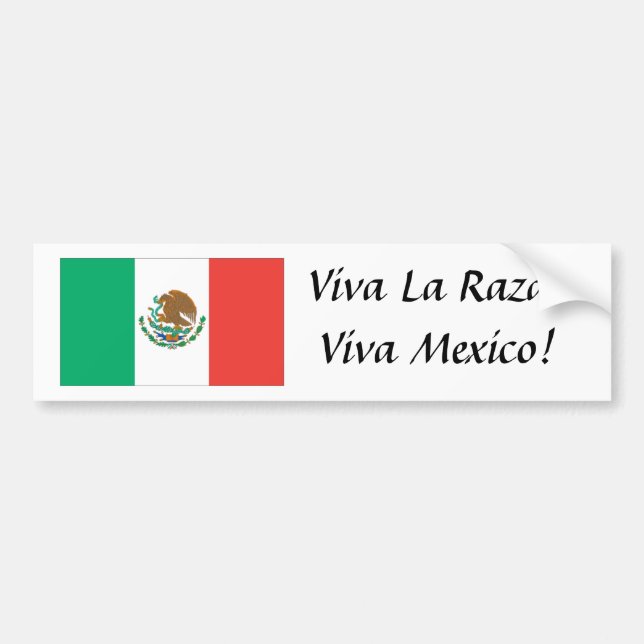 mexican flag, Viva La Raza! Viva Mexico! Bumper Sticker (Front)