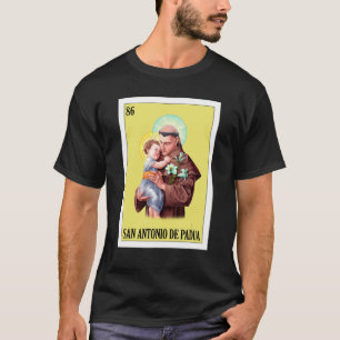 Mexican for Christians San Antonio de Padua T-Shirt