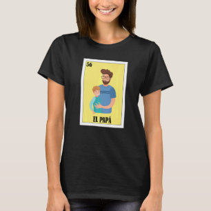 Mexican For Dad El Papa 2 T-Shirt