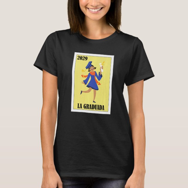 Mexican for Graduation La Graduada 2029 T-Shirt (Front)