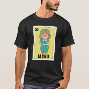 Mexican for Grandma La Bueli T-Shirt