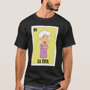 Mexican for Grandma  La Tita 1 T-Shirt